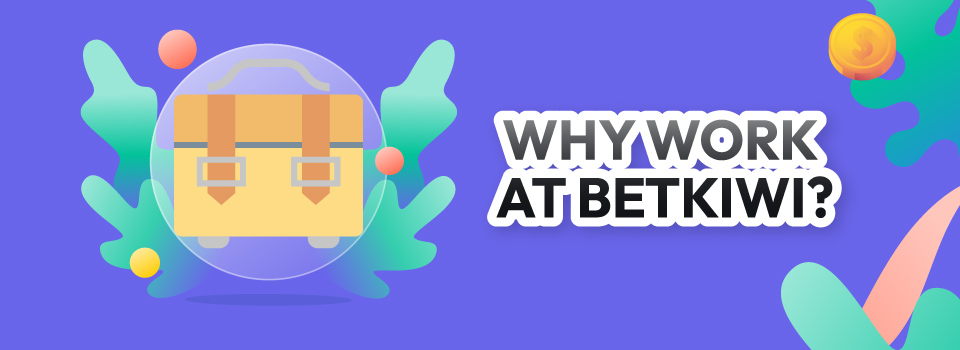 Why Work for Betkiwi