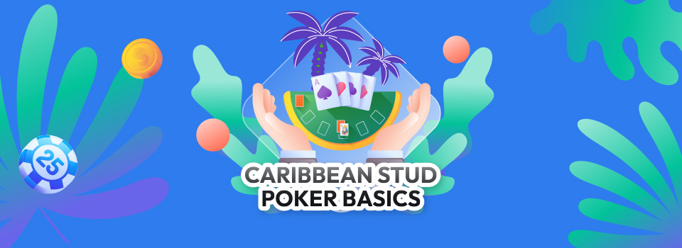 Caribbean Stud Poker Basics