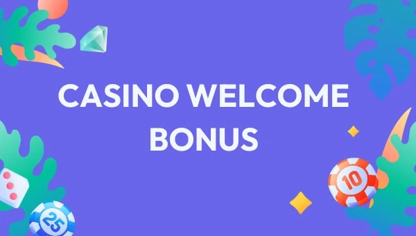 Casino Welcome Bonus