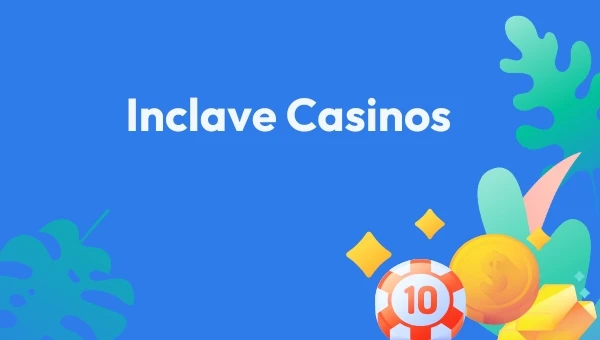 Inclave Casinos